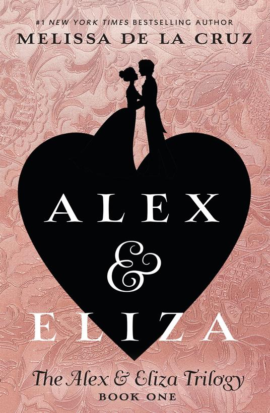 Alex & Eliza - Melissa De La Cruz - ebook