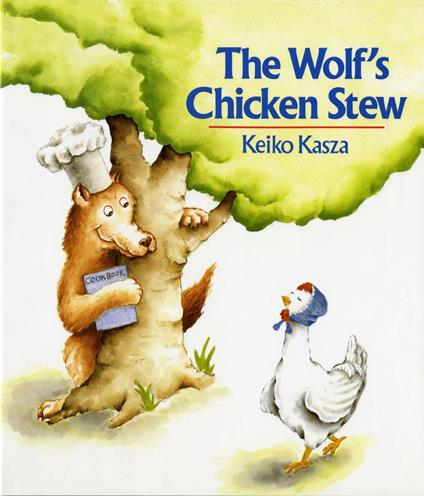 The Wolf's Chicken Stew - Keiko Kasza - ebook