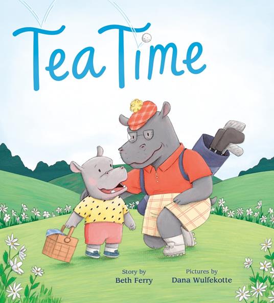 Tea Time - Beth Ferry,Dana Wulfekotte - ebook