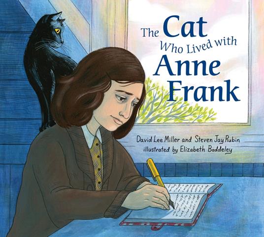 The Cat Who Lived With Anne Frank - Steven Jay Rubin,David Lee Miller,Elizabeth Baddeley - ebook