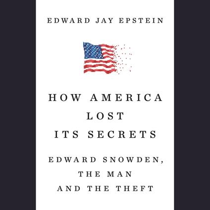 How America Lost Its Secrets