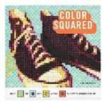 Color Squared: Color, Dot, Dash, or Stamp Your Way to Awesome Pixel Art