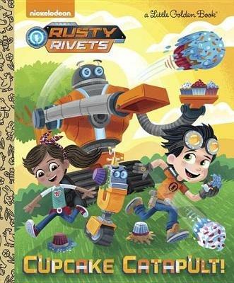 Cupcake Catapult! (Rusty Rivets) - Frank Berrios - cover