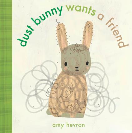 Dust Bunny Wants a Friend - Amy Hevron - ebook