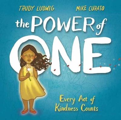 Power of One - Trudy Ludwig,Mike Curato - cover