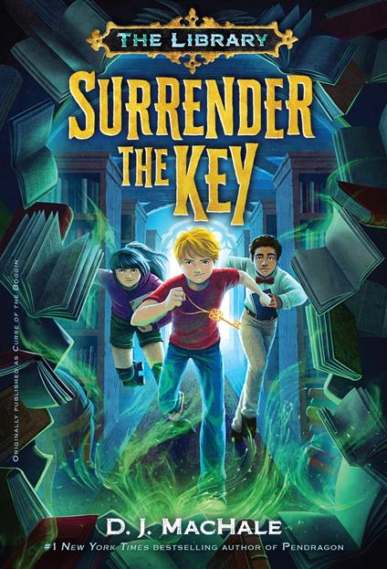 Surrender the Key (The Library Book 1) - D. J. MacHale - ebook
