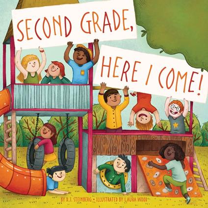 Second Grade, Here I Come! - D.J. Steinberg,Laura Wood - ebook