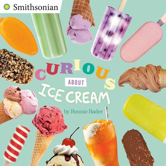 Curious About Ice Cream - Bonnie Bader - ebook