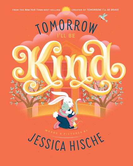 Tomorrow I'll Be Kind - Jessica Hische - ebook