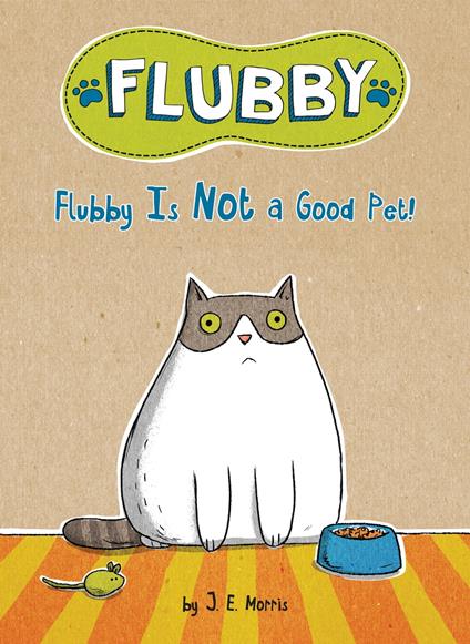 Flubby Is Not a Good Pet! - J. E. Morris - ebook