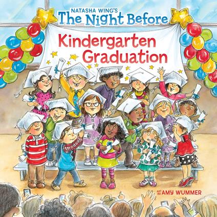 The Night Before Kindergarten Graduation - Natasha Wing,Amy Wummer - ebook