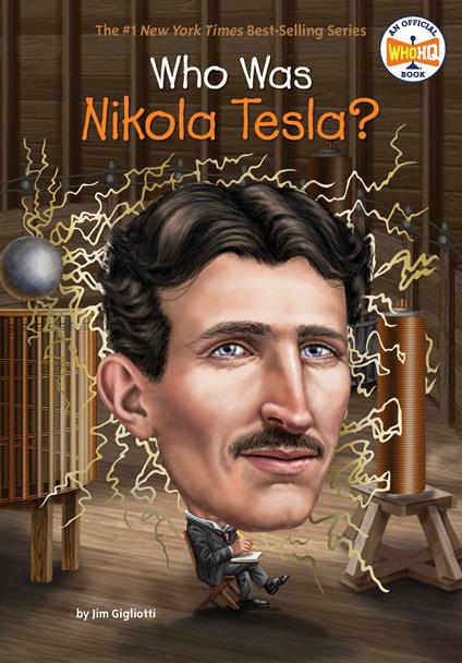 Who Was Nikola Tesla? - Jim Gigliotti,Who HQ,John Hinderliter - ebook