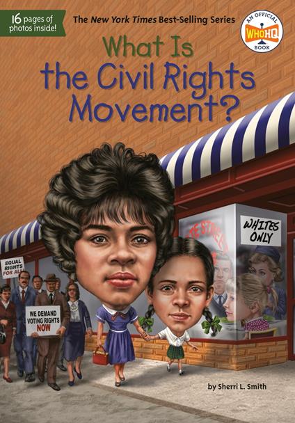 What Is the Civil Rights Movement? - Who HQ,Sherri L. Smith,Tim Foley - ebook