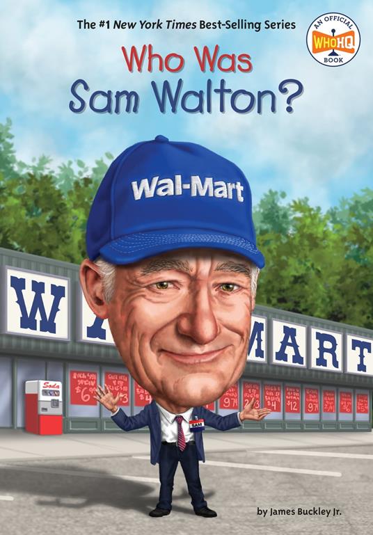 Who Was Sam Walton? - Jr. James Buckley,Who HQ,Ted Hammond - ebook