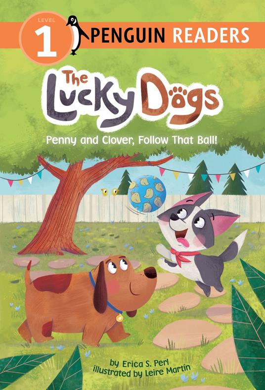 Penny and Clover, Follow That Ball! - Erica S. Perl,Leire Martin - ebook
