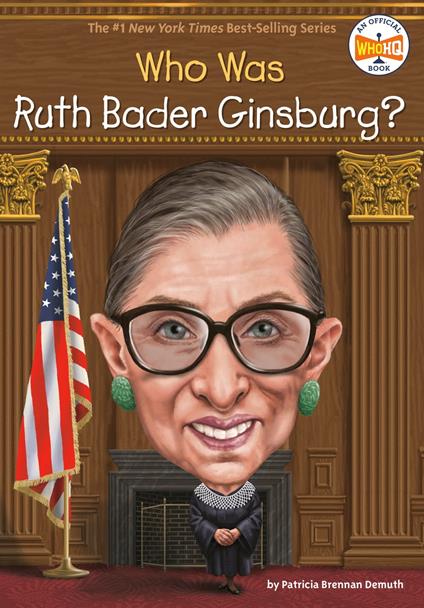 Who Was Ruth Bader Ginsburg? - Patricia Brennan Demuth,Who HQ,Jake Murray - ebook