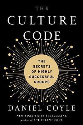 The Culture Code: The Secrets of Highly Successful Groups - Daniel Coyle - cover