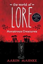 The World of Lore: Monstrous Creatures
