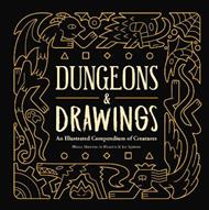 Dungeons and Drawings: An Illustrated Compendium of Creatures