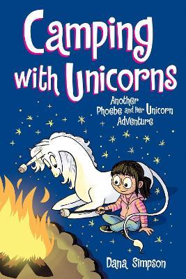 Camping with Unicorns: Another Phoebe and Her Unicorn Adventure - Dana Simpson - cover