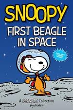 Snoopy: First Beagle in Space: A PEANUTS Collection