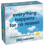 Unspirational 2021 Day-to-Day Calendar: everything happens for no reason