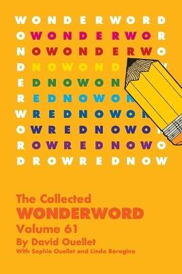 The Collected Wonderword Volume 61 - David Ouellet - cover