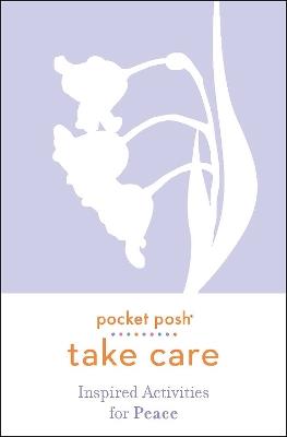Pocket Posh Take Care: Inspired Activities for Peace - Andrews McMeel Publishing - cover
