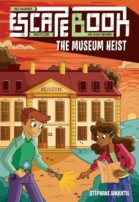 Escape Book: The Museum Heist - Stéphane Anquetil - cover