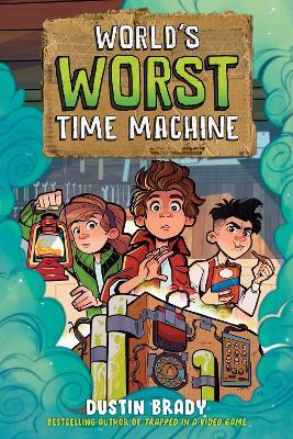 World's Worst Time Machine - Dustin Brady - cover