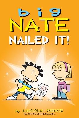 Big Nate: Nailed It! - Lincoln Peirce - cover