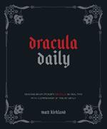 Dracula Daily: Reading Bram Stoker's Dracula in Real Time With Commentary by the Internet