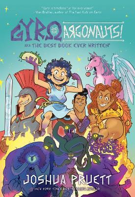 Gyro and the Argonauts! aka the BEST BOOK EVER WRITTEN*: *About a Kid Named After a Sandwich - Joshua Pruett - cover