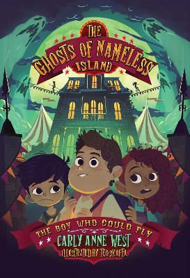 The Ghosts of Nameless Island: The Boy Who Could Fly: Vol. 2 - Carly Anne West - cover