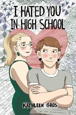 I Hated You in High School - Kathleen Gros - cover