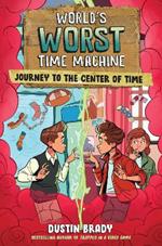 World's Worst Time Machine: Journey to the Center of Time