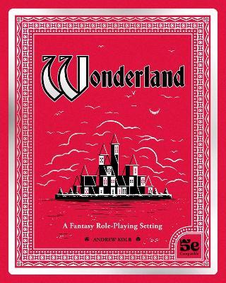Wonderland: A Fantasy Role-Playing Setting - Andrew Kolb - cover