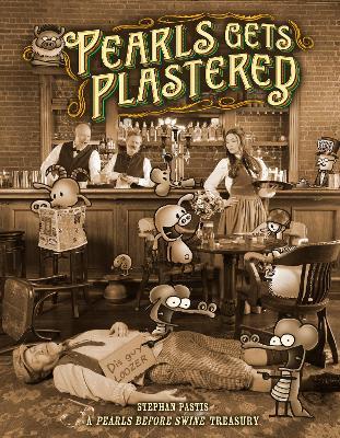 Pearls Gets Plastered: A Pearls Before Swine Treasury - Stephan Pastis - cover