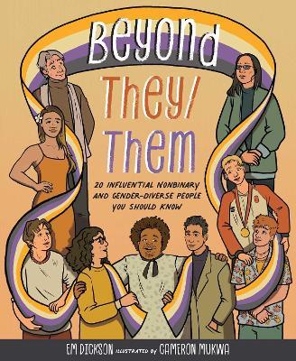 Beyond They/Them: 20 Influential Nonbinary and Gender-Diverse People You Should Know - Em Dickson - cover