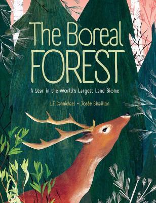 The Boreal Forest: A Year in the World's Largest Land Biome - L. E. Carmichael - cover
