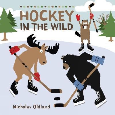 Hockey in the Wild - Nicholas Oldland - cover