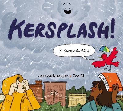 Kersplash! A Cloud Bursts - Jessica Kulekjian - cover