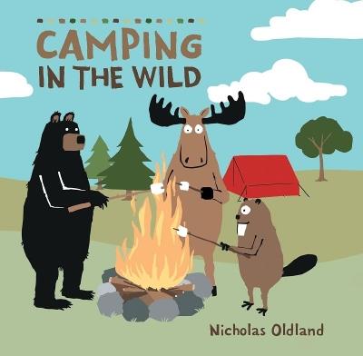 Camping in the Wild - Nicholas Oldland - cover