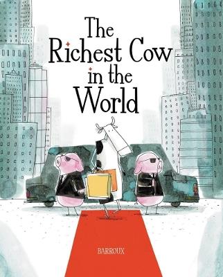 Richest Cow in the World - Barroux - cover