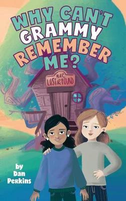 Why Can't Grammy Remember Me? - Dan Perkins - cover