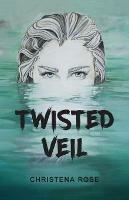 Twisted Veil - Christena Rose - cover