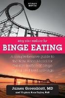 Integrative Medicine for Binge Eating: A Comprehensive Guide to the New Hope Model for the Elimination of Binge Eating and Food Cravings - James Greenblatt,Virginia Ross-Taylor - cover