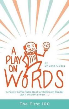 Libro in inglese A Play on Words: The First 100  - John F Does