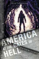 America at the Gates of Hell: How Can We Escape