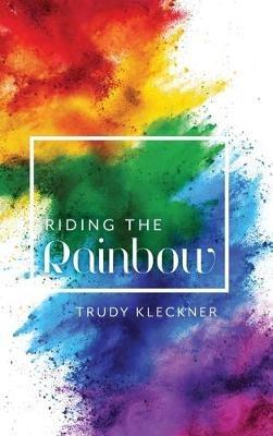 Riding the Rainbow - Trudy Kleckner - cover
